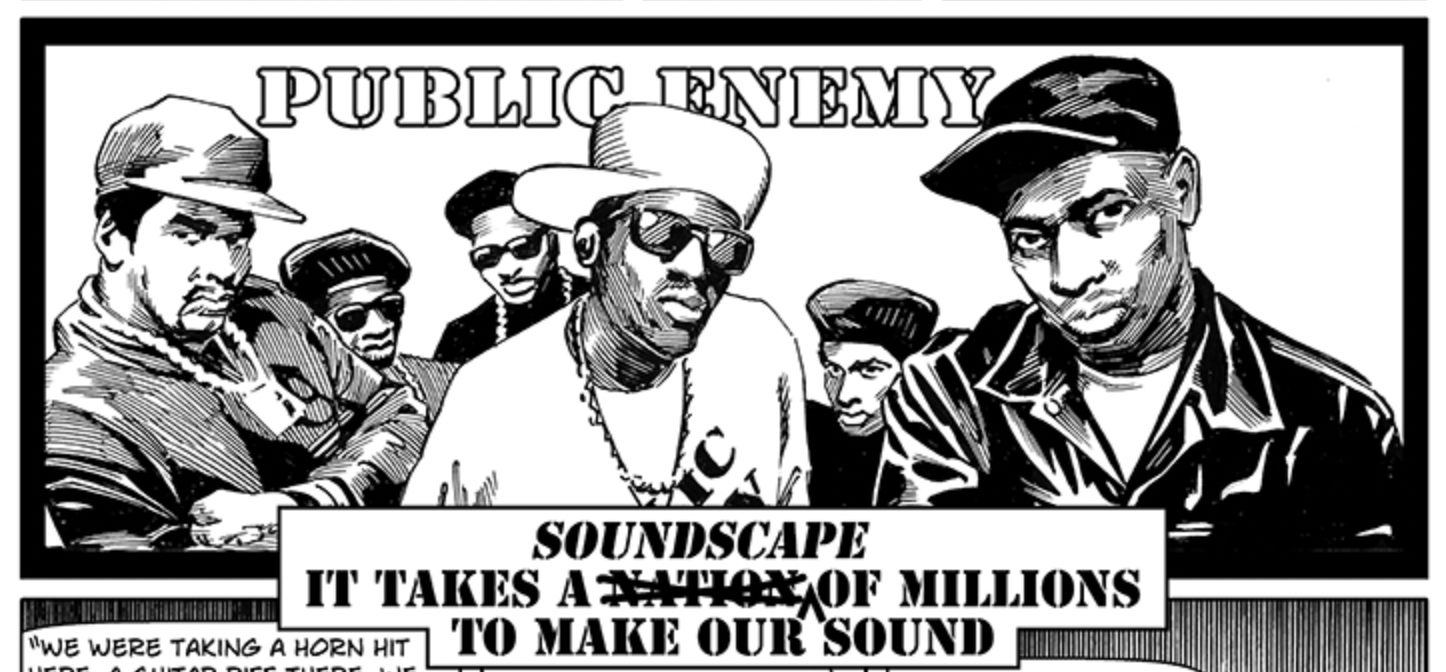 Comic book image of Public Enemy and text "It takes a soundscape of millions to make our sound."